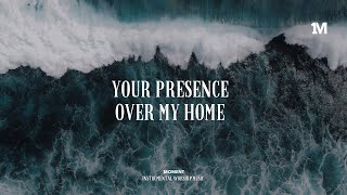YOUR PRESENCE OVER MY HOME - Instrumental worship Music + 1Moment