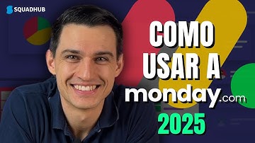 Como Usar a Monday.com em 2025 | Tutorial Completo