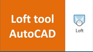Using Loft command in AutoCAD