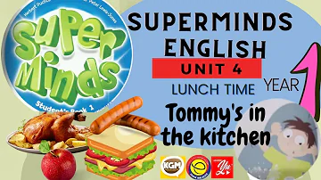 Superminds Unit 4 Lunch time- Tommy's in the Kitchen