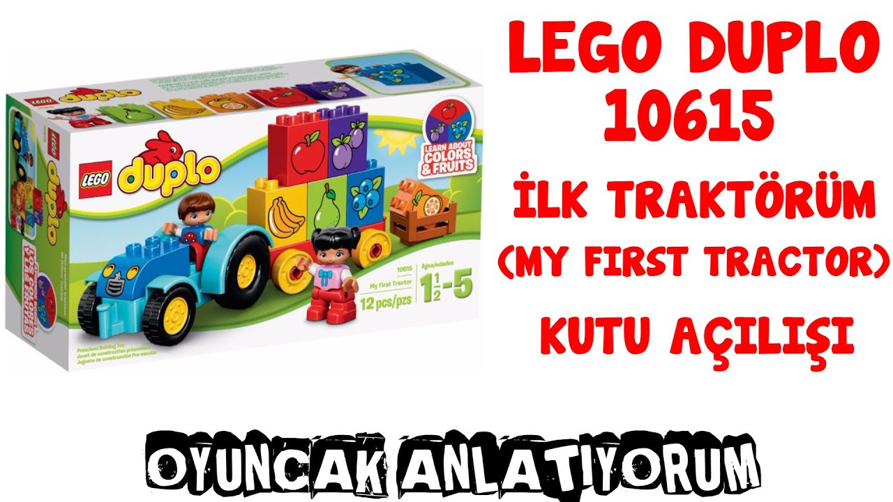 LEGO DUPLO 10615 İLK TRAKTÖRÜM - MY FIRST TRACTOR | KUTU AÇILIŞI - YouTube