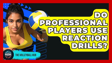 Do Professional Players Use Reaction Drills? - The Volleyball Hub