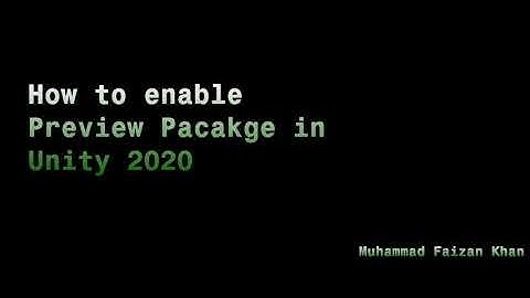 Enable Preview Package in Unity 2020