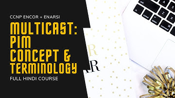 142. CCNP Encore + Enarsi | Multicast -  PIM Terminology | CCNP Full Course in Hindi