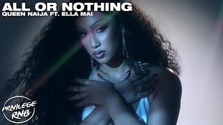 Video thumbnail of "Queen Naija - All or Nothing (Lyrics) ft. Ella Mai"