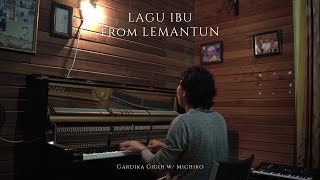 'Lagu Ibu' (from Lemantun) - Gardika Gigih