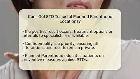 Can I Get STD Tested at Planned Parenthood Locations? | Sex Health Expert News