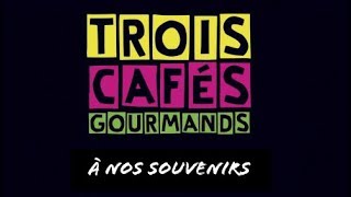 Video thumbnail of "Trois cafés gourmands - À  nos souvenirs (subtítulos en español)"