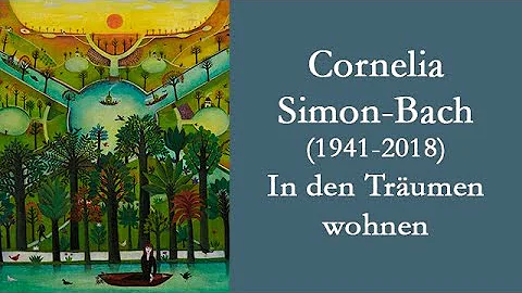 Cornelia Simon-Bach (1941-2018). In den Trumen woh...