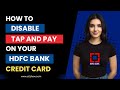 How to Disable Tap and Pay on Your HDFC Bank Credit Card