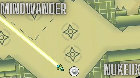 "Mindwander" by NukeIIX [100%] (Hard) [1 Coin] | Geometry Dash