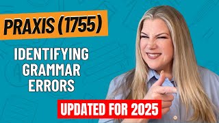 Practice Problems for Identifying Grammar Errors | Praxis Parapro (1755)