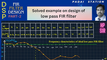 Design of low pass FIR Filter in digital signal processing | Part-2