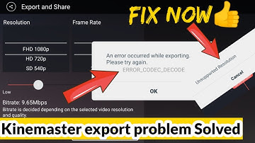 Kinemaster Video Export Problem Solved, An Error Occurred While Exporting Please Try Again Problem,
