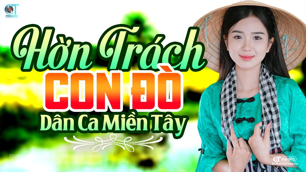 Hờn Trách Con Đò - LK Dân Ca Miền Tây 2025, Nhạc Trữ Tình Quê Hương Chọn Lọc - Dân Ca Miền Tây