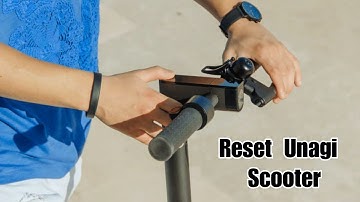 How to Reset Unagi Scooter? (+ Reset Button ???)