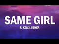 R. Kelly - Same Girl (Lyrics) ft. Usher | Official Song Lyrics Video