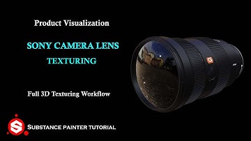 Substance 3D painter | Sony Camera Lens Texturing