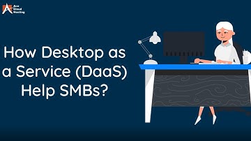 How Desktop as a Service (DaaS) Help SMBs?