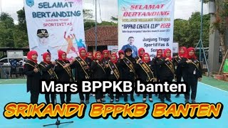 mars BPPKB Banten Srikandi BPPKB banten