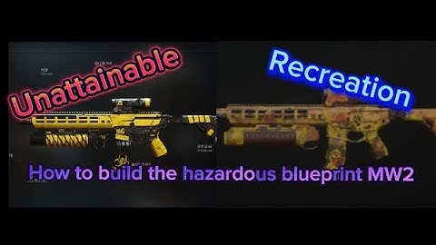 How to build the HAZARDOUS blueprint MW2