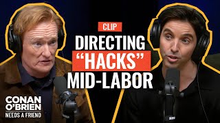 Paul W. Downs’ Wife Directed “Hacks” During Labor | Conan O'Brien Needs A Friend