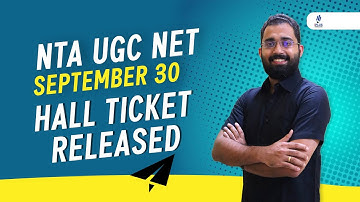 NTA UGC NET September 30 - Hall Ticket Released