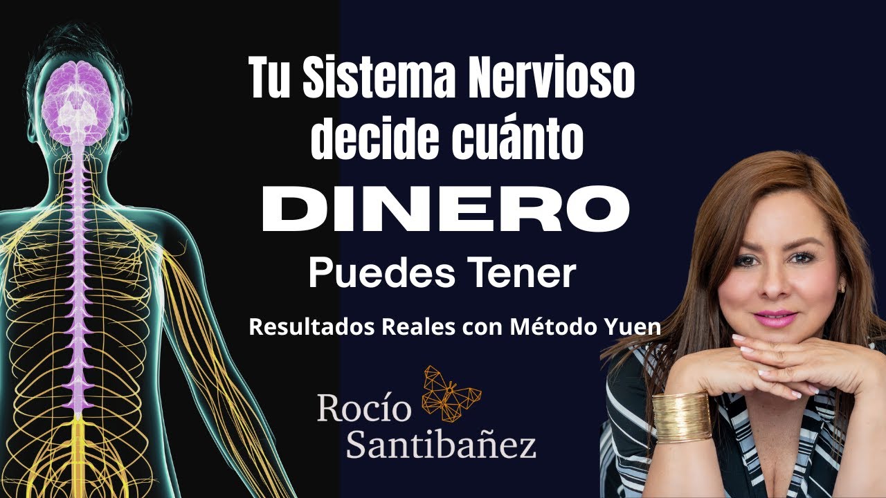 Dinero y Sistema Nervioso: Aumenta tu capacidad de sostener riqueza con Método Yuen