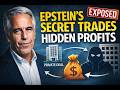 The Financial Deals of Epstein