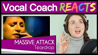 Video thumbnail of "Vocal Coach reacts to Massive Attack - Teardrop with Liz Fraser (Live)"