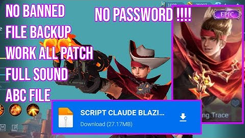 SCRIPT CLAUDE EPIC BLAZING TRACE NO PASSWORD FULL EFFECT - Mobile Legends Bang Bang