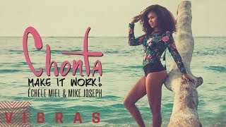 Chonta - Make It Work Feat. Mike Joseph & Échele Miel Audio