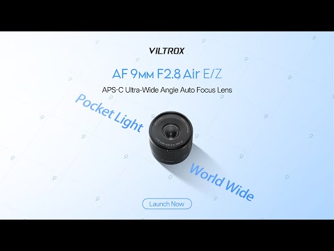 Pocket Light, World Wide | Viltrox AF 9mm F2.8 Air E/Z