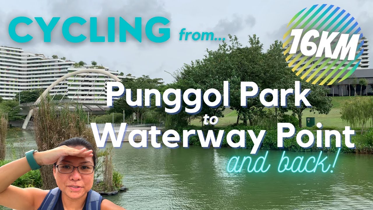 Cycling | Punggol Park to Waterway Point