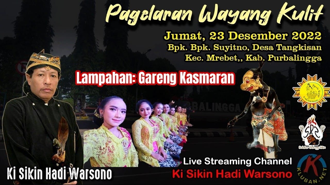 LIVE WAYANG KULIT KI SIKIN HADI WARSONO  -  LAKON GARENG KASMARAN - MREBET 23  DESEMBER  2022