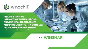 Philips - Driving Health Outcomes & Productivity While Managing Product Complexity in Windchill