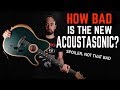 How Bad Is The New Fender Acoustasonic?