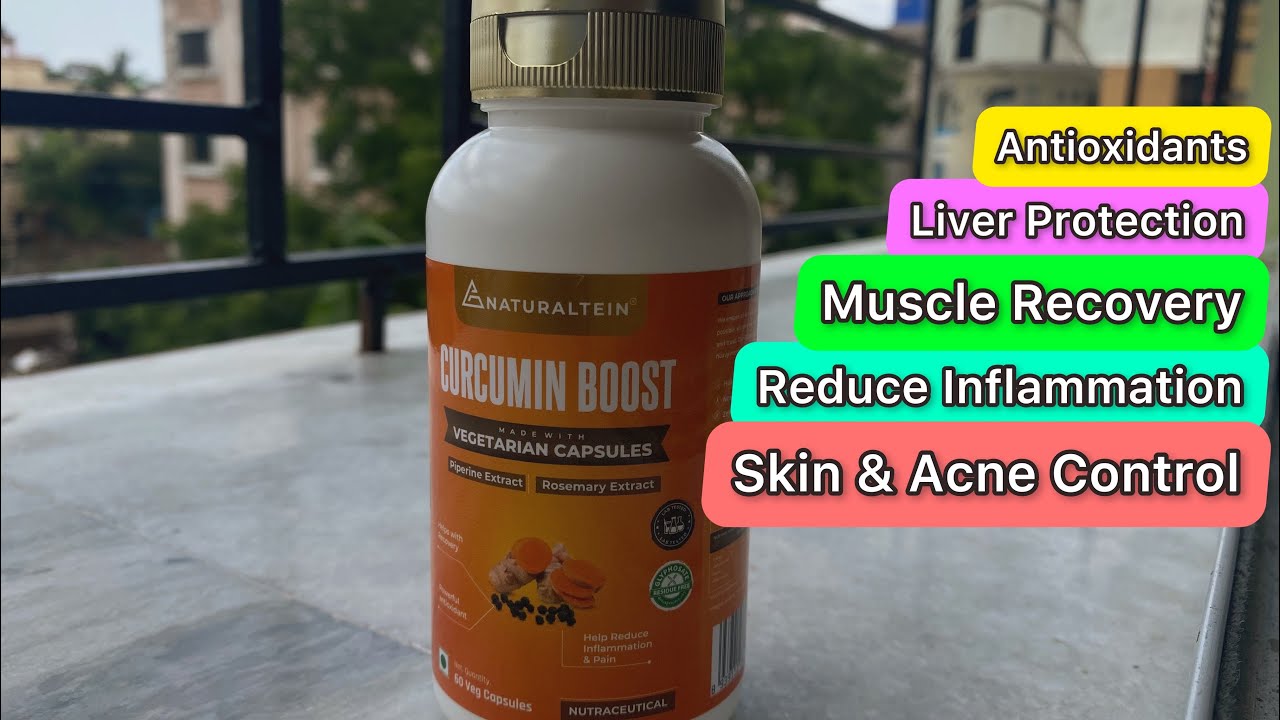 Naturaltein Curcumin Boost After Use Review NaturalteinIndia YouTube
