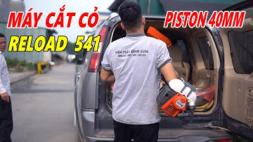 Máy Cắt Cỏ RElOAD 541 " Ngôi Sao Mới Nổi " Trong Phân Khúc Công Suất Lớn | Khách Mua Quá Ưng