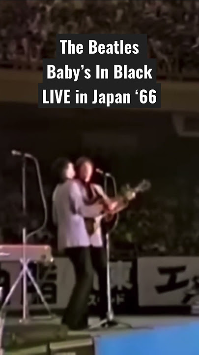 The Beatles “Baby’s In Black” Live 1966 Japan #beatles #lennonmccartney #budokan #concert