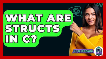 What Are Structs In C? - Next LVL Programming
