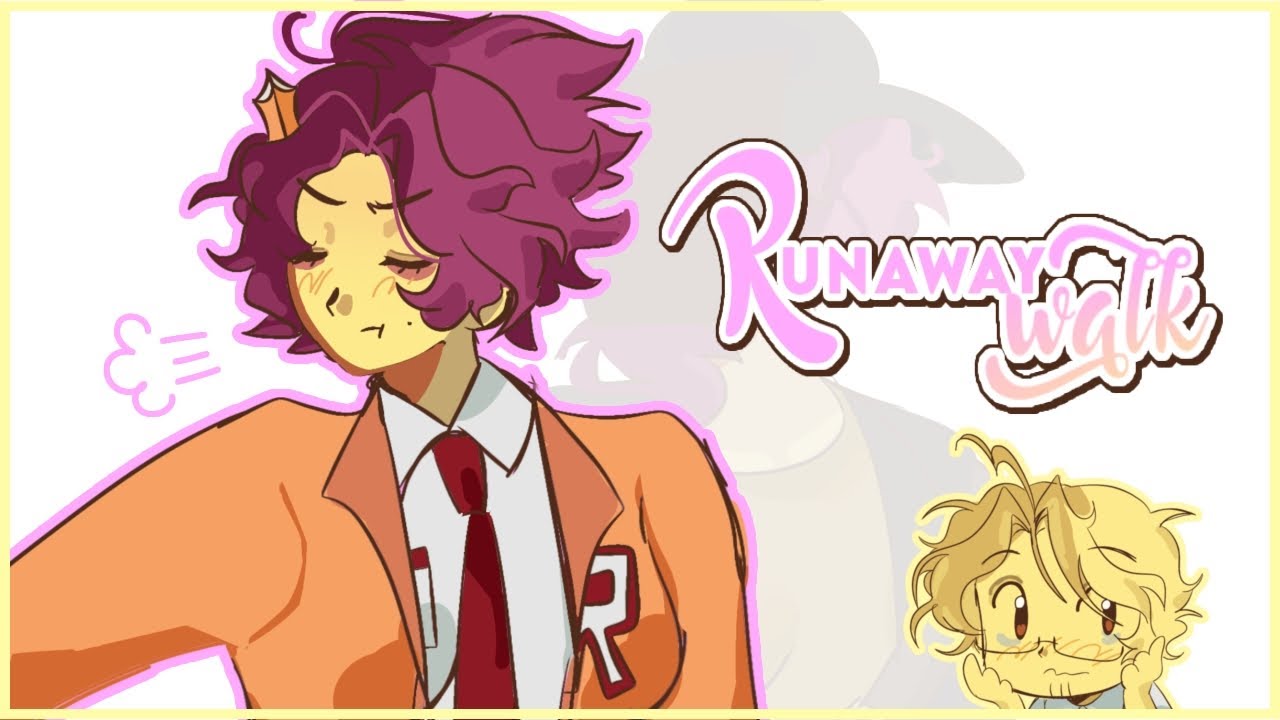 Runaway Walk [JANEJOHN] 