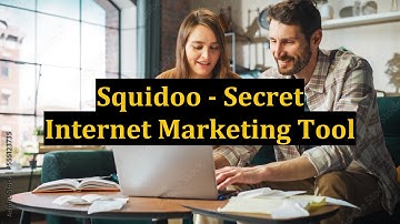 Squidoo - Secret Internet Marketing Tool