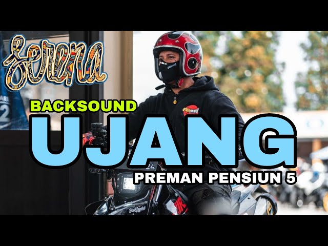 BACKSOUND UJANG PREMAN PENSIUN 5 class=