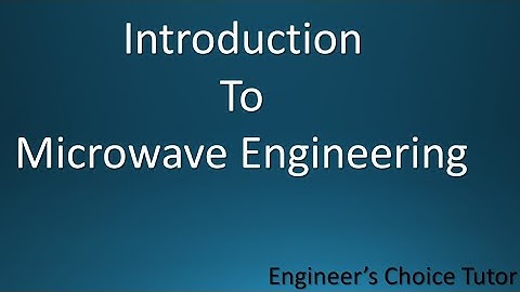 Introduction to Microwave Engineering