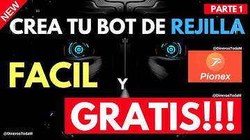 💲💲 PIONEX Exchange - Como CREAR un BOT de REJILLA - PARTE 1 💲💲 - BOT para TRADING de CRIPTOMONEDAS