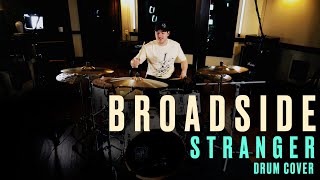 Nick Cervone - Broadside - 'Stranger' Drum Cover
