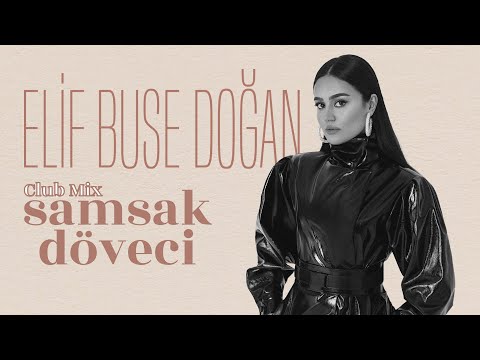 Elif Buse Doğan - Samsak Döveci - Club Mix | Remix (Official Audio)