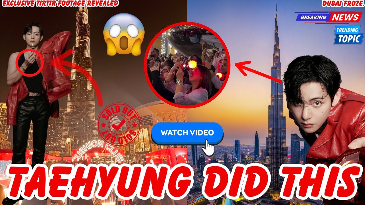 Dubai SHAKEN! Thousands Rush Burj Khalifa for Kim Taehyung—But WHY