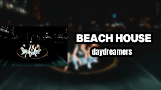 Daydreamers -Beach House (Lyrics)